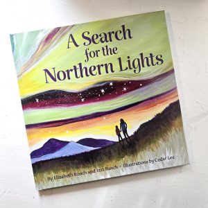 A Search for the Northern Lights Hardcover, Signed by Cedar Lee
